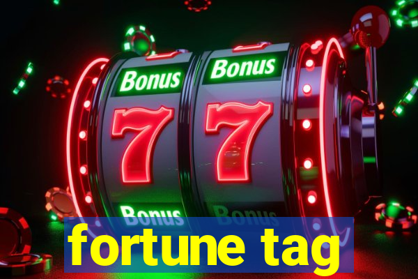 fortune tag